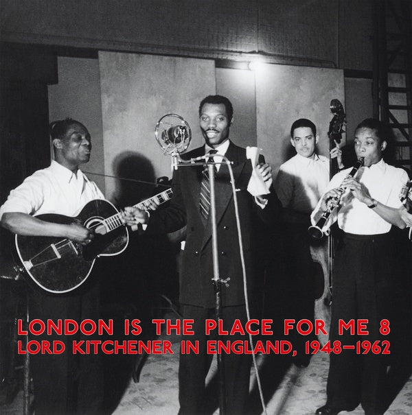 London Is The Place For Me 8: Lord Kitchener In England, 1948-1962 Vinyl Record