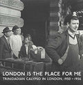 London Is The Place For Me |