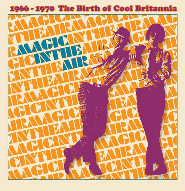 Magic In The Air: Volume 1, 1966-1970 The Birth of Cool Britannia Music CD