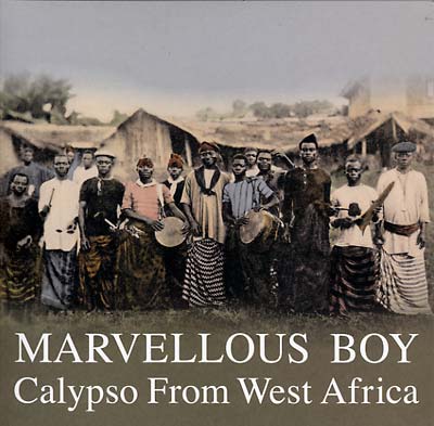 Marvellous Boy: Calypso From West Africa Vinyl Record