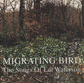 Migrating Bird: The Songs of Lal Waterson Music CD