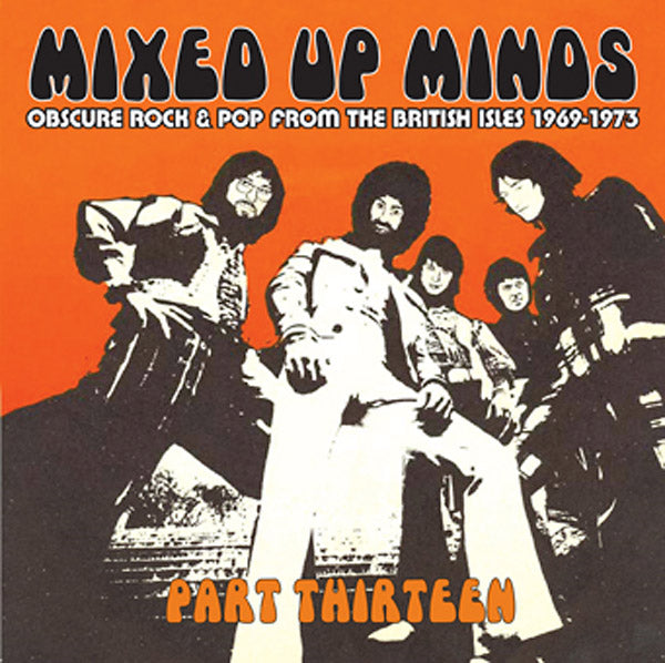 Mixed Up Minds Part Thirteen: Obscure Rock & Pop from the British Isles 1969-1973 Music CD