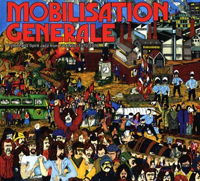 Mobilisation Generale: Protest and Spirit Jazz from France 1970-1976 Music CD