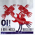 Oi! A Nova Musica Brasileira! Music CD