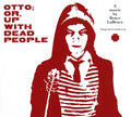 Otto; Or, Up With Dead People Music CD