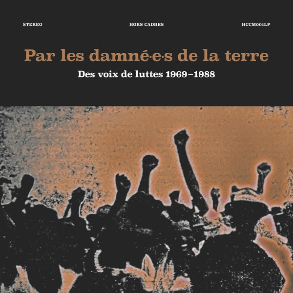 Par les damne-e-s de la terre: Des voix de luttes 1969-1988 Music CD