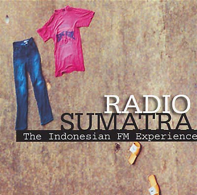 Radio Sumatra: The Indonesian FM Experience Music CD