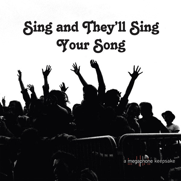Sing And They'll Sing Your Song Music CD