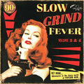 Slow Grind Fever Volume 3 & 4 Music CD