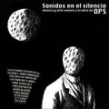 Sonidos En El Silencio: Musica Y Arte Sonoro A La Obra De Ops Vinyl Record