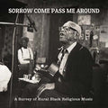 Va - Sorrow Come Pass Me Around: A Survey of Rural Black Religious Music Vinyl Record