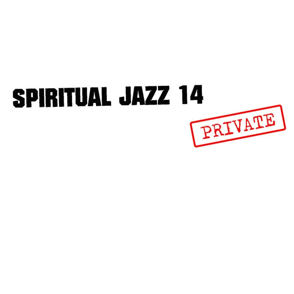 Spiritual Jazz 14: Private Music CD