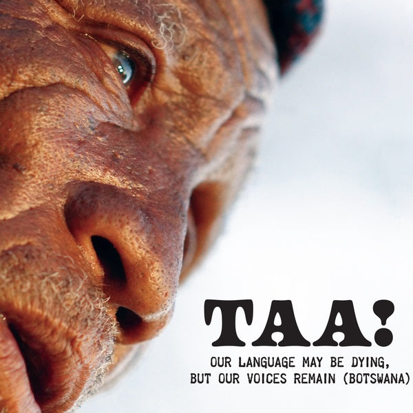 Taa! - Our Language May Be Dying, but Our Voices Remain (Botswana) Music CD