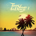 Too Slow to Disco 3 Music CD