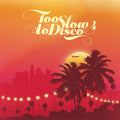 Too Slow to Disco 4 Music CD