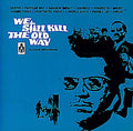 We Still Kill The Old Way Music CD