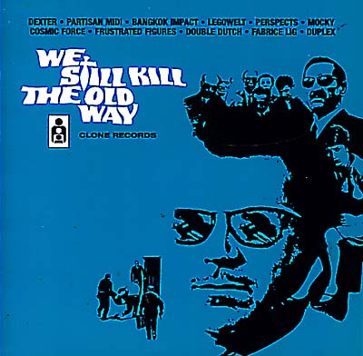 We Still Kill The Old Way Music CD