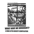 What Have We Wrought? A Mike Atta Benefit Compilation Vinyl Record