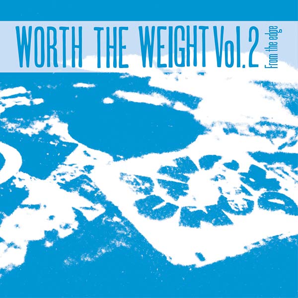 Worth the Weight Vol. 2: From the Edge Music CD
