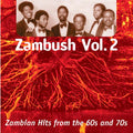 Zambush Vol. 2: Zambian Hits from the 60s and 70s Music CD