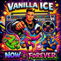PRE-ORDER Vanilla Ice - Now & Forever [Multicolor Vinyl] Vinyl Record