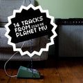 14 Tracks From Planet Mu Music CD