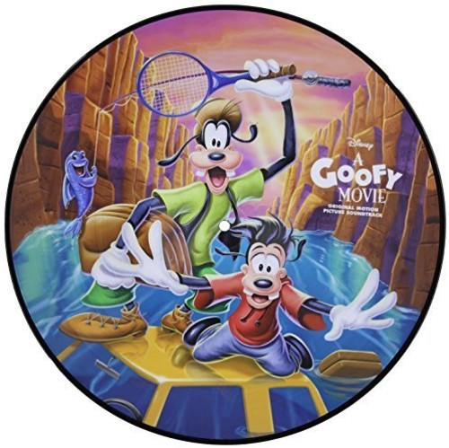 A Goofy Movie (Original Soundtrack) (Limited Edition, Picture Disc Vinyl) [Import] Vinyl Record