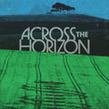 (PRE-ORDER 12/5/25) Across The Horizon - Vol. 1 (VINYL) | Mint (M) Mint (M)