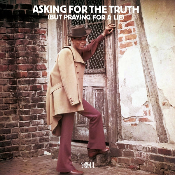 Asking For The Truth (But Praying For A Lie) |