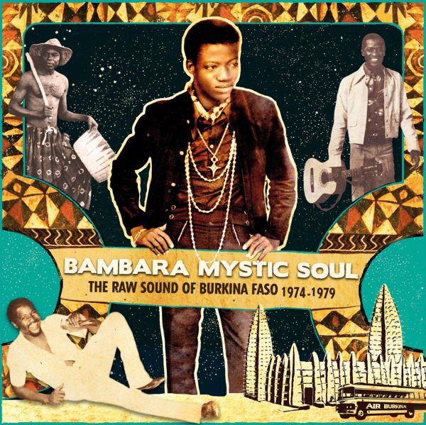 Bambara Mystic Soul The Raw Sound of Burkina Faso 1974 - 1979 Music CD