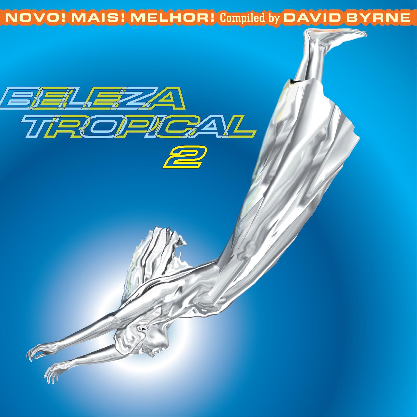Beleza Tropical 2: Novo! Mais! Melhor! - Brazil Classics 6 (Compiled By David Byrne) (BLUE & ORANGE VINYL) Vinyl Record