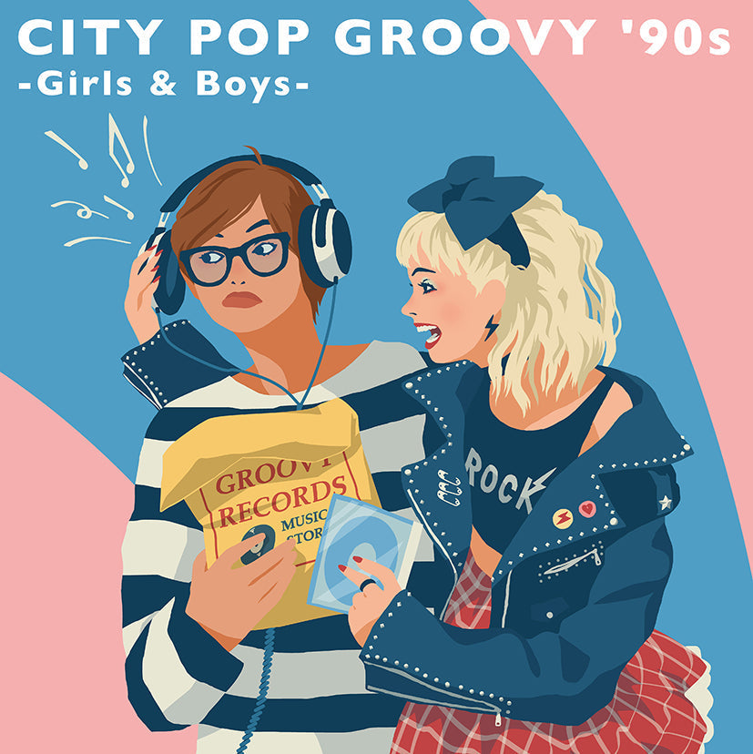 City Pop Groovy '90S: Girls & Boys |