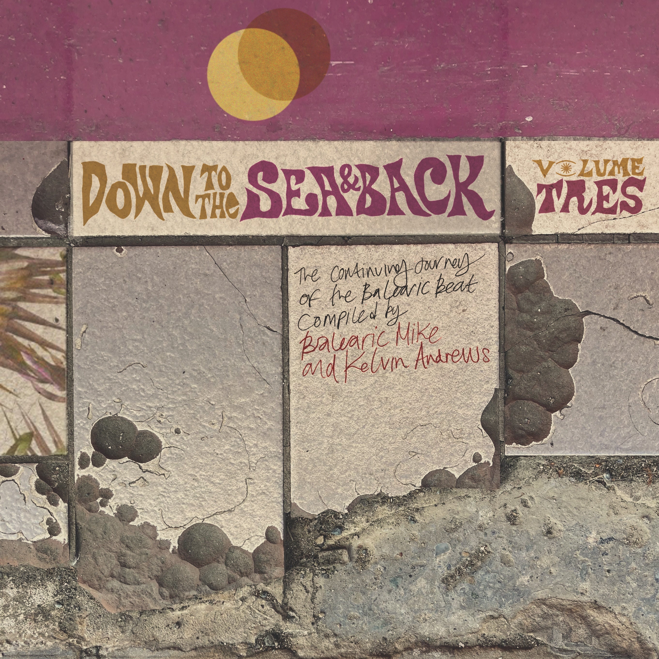 Down To The Sea & Back: Volume Tres. The Continuing Journey Of The Balearic Beat (Compiled By Balearic Mike & Kelvin Andrews) Vinyl Record