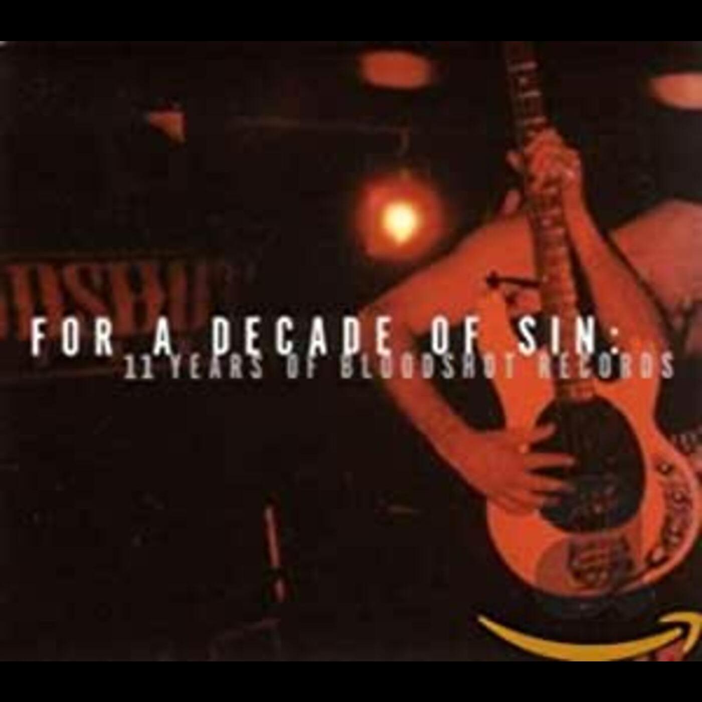 For A Decade Of Sin: 11 Years Of Bloodshot Records Music CD