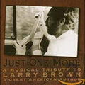 Just One More: Musical Tribute Larry Brown Music CD