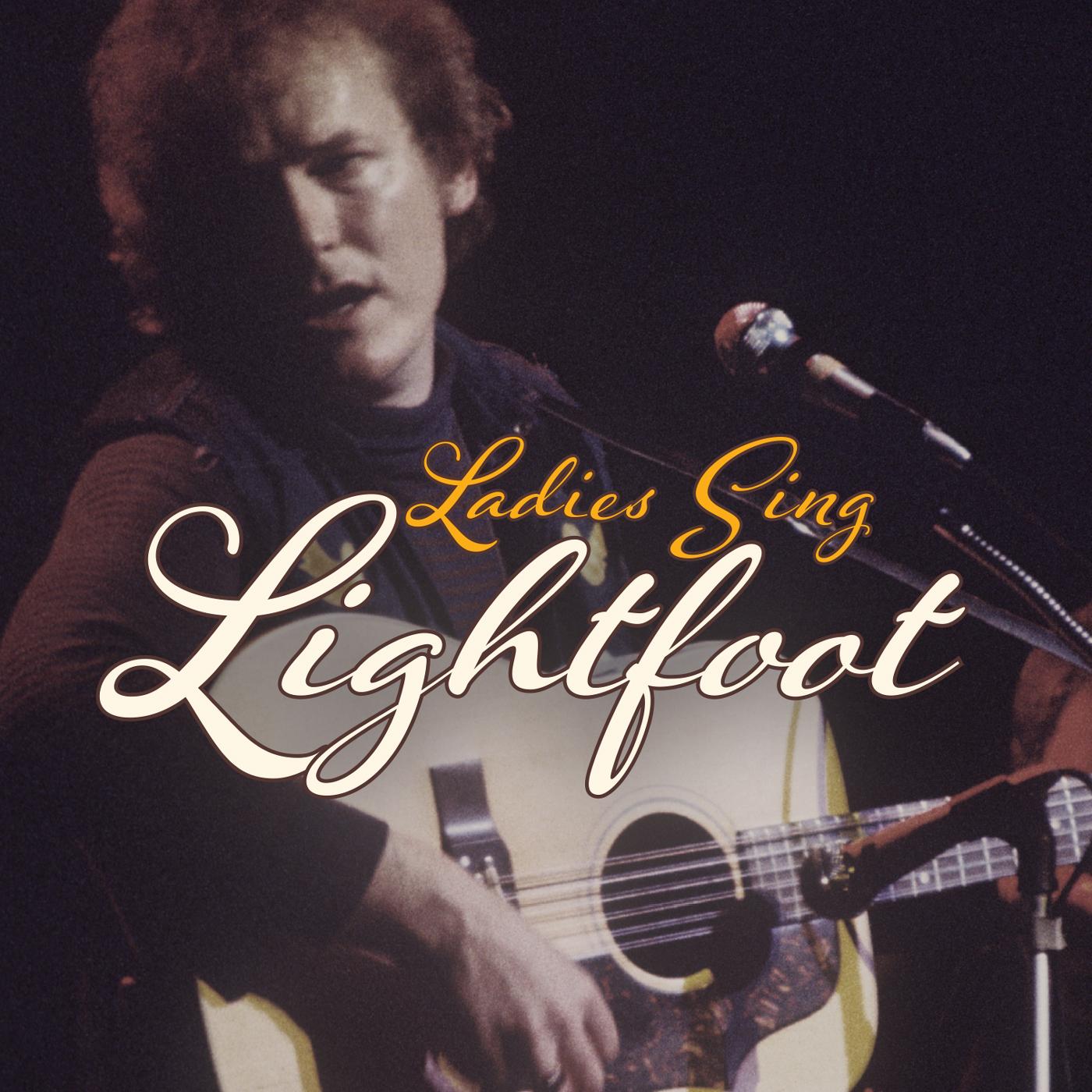 Ladies Sing Lightfoot: The Songs Of Gordon Lightfoot Music CD