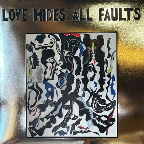 Love Hides All Faults Vinyl Record