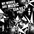 My Words Are Music: A Celebration of Sun Ra's Poetry Music CD