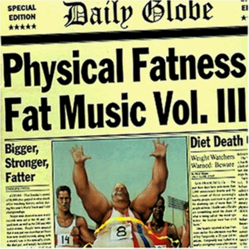 Various Artists - Physical Fatness - Fat Music Vol. III Music CD