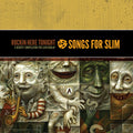 Songs For Slim: Rockin' Here Tonight - A Benefit Compilation For Slim Dunlap Music CD