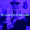 The Last Real Texas Blues Album Music CD