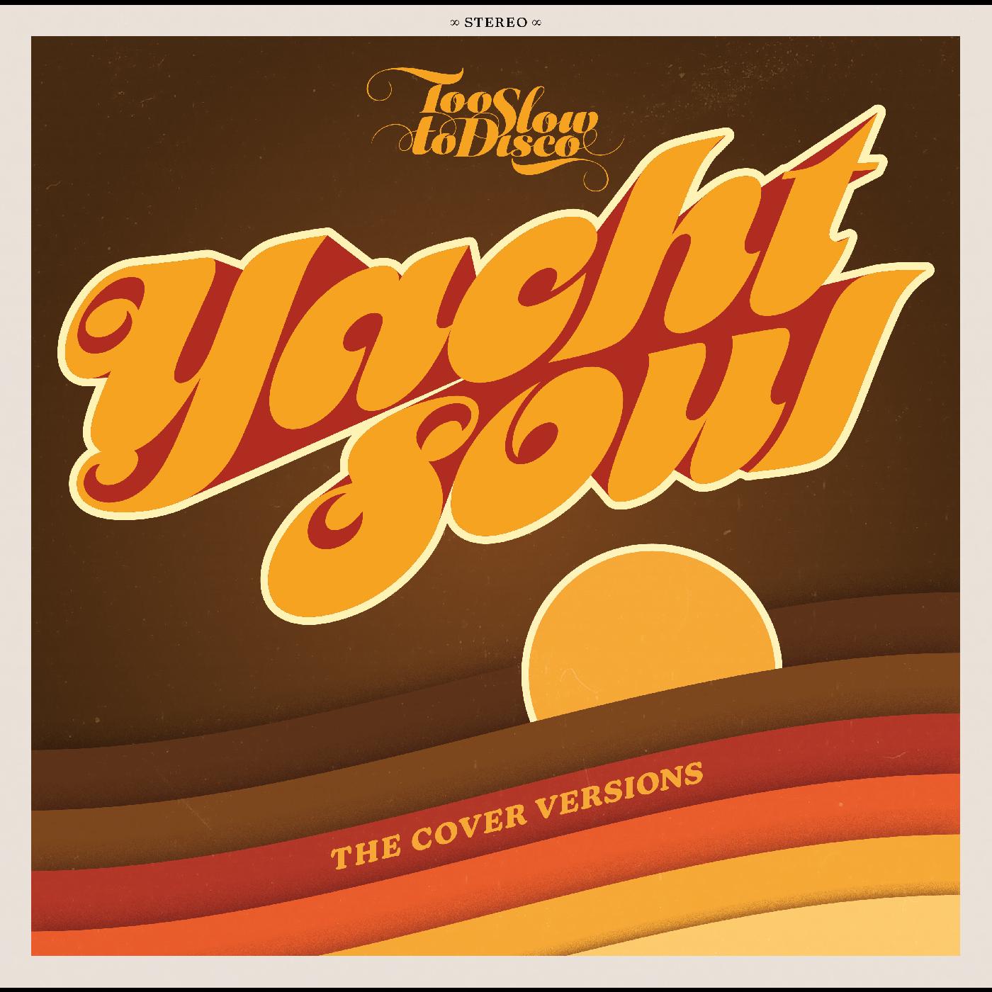 Too Slow To Disco Presents: Yacht Soul Covers Music CD