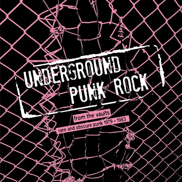 Underground Punk Rock: From The Vaults - Rare And Obscure Punk 1979-1983 Vinyl Record