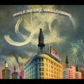 While No One Was Looking: Toasting 20 Years Music CD