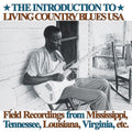 Introduction To Living Country Blues Usa: Field Recordings From Mississippi, Tennessee, Louisiana, Virginia, Etc. Vinyl Record