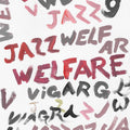 Welfare Jazz Vinyl Record