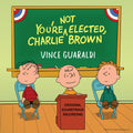 You're Not Elected, Charlie Brown (Vinyl) Vinyl Record