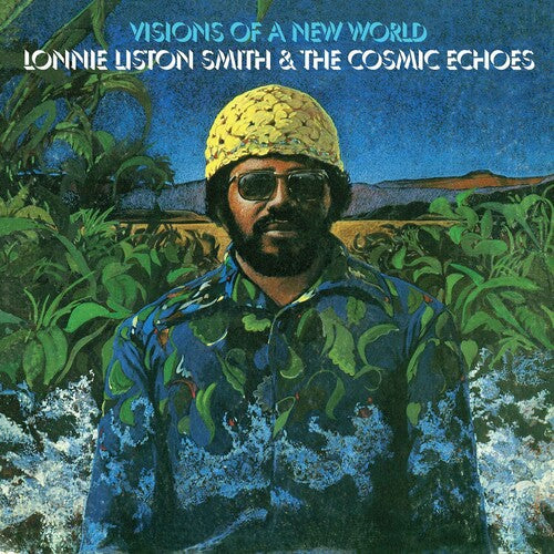Lonnie Smith Liston & the Cosmic Echoes - Visions Of A New World Vinyl Record