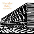 Vladislav Delay Quartet Vinyl Record