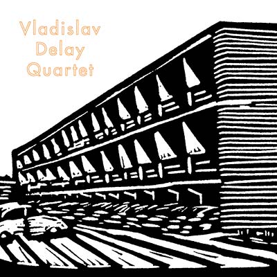 Vladislav Delay Quartet Vinyl Record